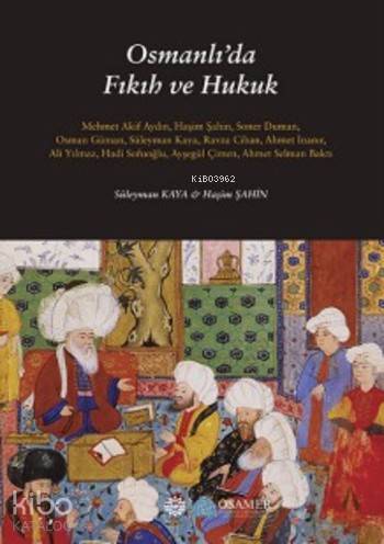 Osmanlı'da Fıkıh ve Hukuk | Kolektif | Mahya Yayıncılık