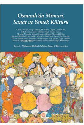 Osmanlı'da  Mimari, Sanat ve Yemek Kültürü