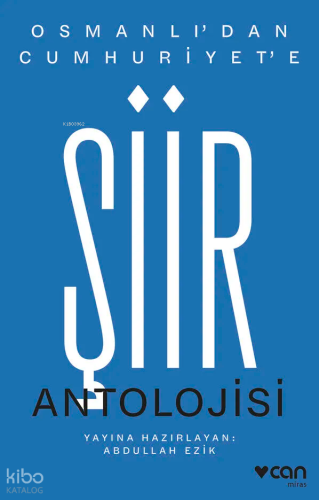 Osmanlı'dan Cumhuriyet'e Şiir Antolojisi | Kolektif | Can Yayınları