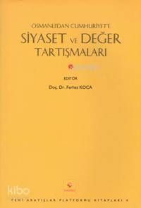 Osmanlı'dan Cumhuriyete Siyaset ve Değer Tartışmaları | Komisyon | Rağ