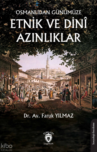 Osmanlıdan Günümüze Etnik ve Dinî Azınlıklar | Faruk Yılmaz | Dorlion 