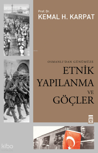 Osmanlı'dan Günümüze Etnik Yapılanma ve Göçler