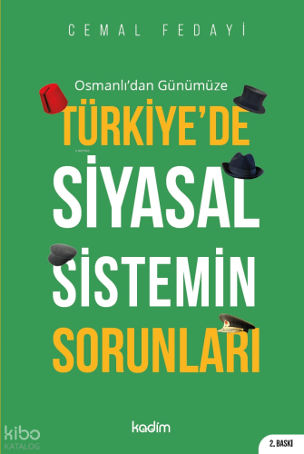 Osmanlı'dan Günümüze Türkiye'de Siyasal Sistemin Sorunları