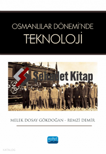 Osmanlılar Dönemi’nde Teknoloji