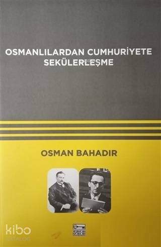 Osmanlılardan Cumhuriyete Sekülerleşme
