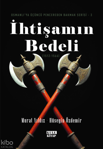 Osmanlı'ya Üçüncü Pencereden Bakmak-3: İhtişamın Bedeli (1512-1566)