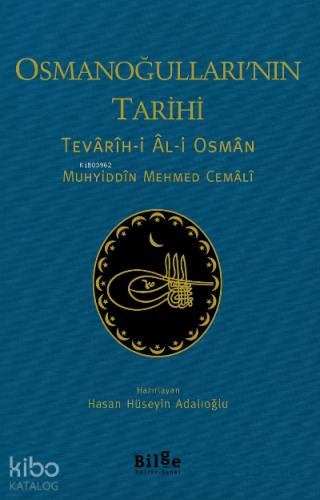 Osmanoğulları'nın Tarihi ;Tevârîh-i Âl-i Osmân