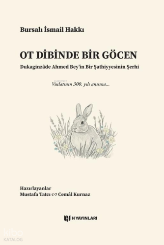 Ot Dibinde Bir Göcen | Bursalı İsmail Hakkı | H Yayınları