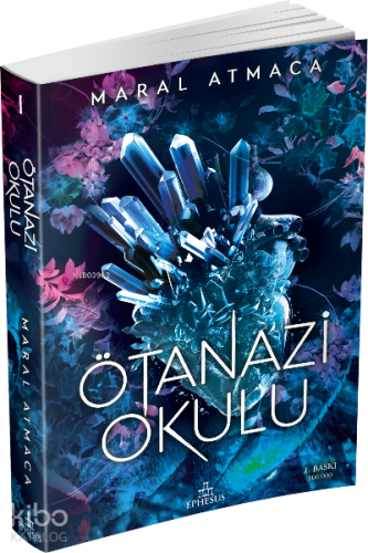 Ötanazi Okulu 1 | Maral Atmaca | Ephesus Yayınları