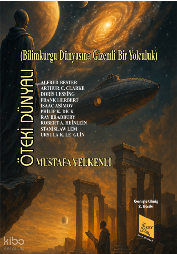 Öteki Dünyalı;Bilimkurgu Dünyasına Gizemli Bir Yolculuk | Mustafa Yelk