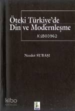 Öteki Türkiye'de Din ve Modernleşme | Necdet Subaşı | Vadi Yayınları