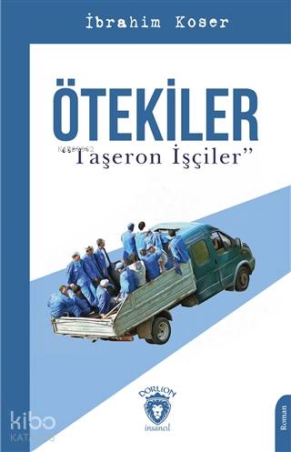 Ötekiler "Taşeron İşçiler"