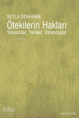 Ötekilerin Hakları; Yabancılar, Yerliler, Vatandaşlar