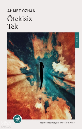 Ötekisiz Tek | Ahmet Özhan | TK Yayınevi