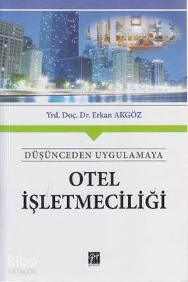 Otel İşletmeciliği; Düşünceden Uygulamaya