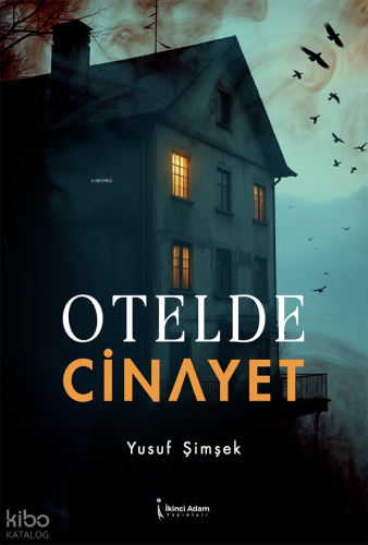 Otelde Cinayet | Yusuf Şimşek | İkinci Adam Yayınları