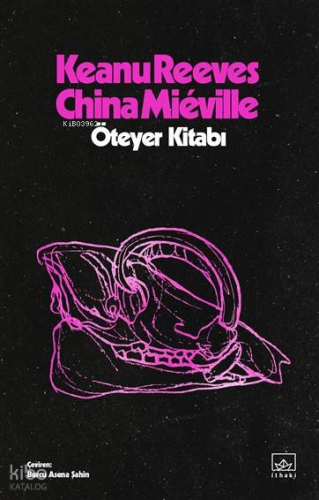 Öteyer Kitabı | Keanu Reeves | İthaki Yayınları