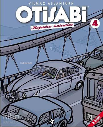 Otisabi 4 - Kayıtdışı Hatıralar