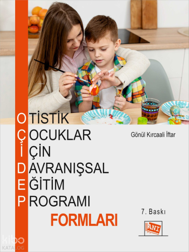 Otistik Çocuklar İçin Davranışsal Eğitim Programı Formları | Gönül Kır