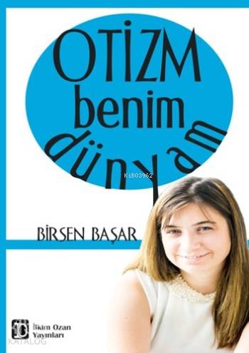 Otizm Benim Dünyam
