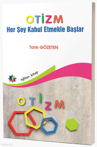 Otizm ''Her Şey Kabul Etmekle Başlar''