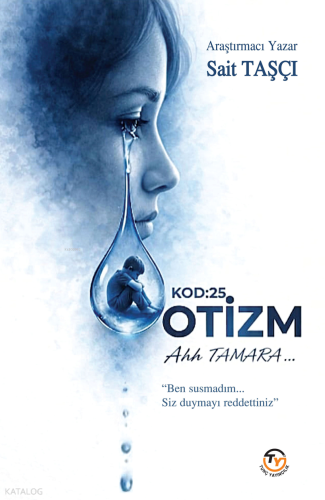 Otizm - Kod: 25 | Sait Taşçı | Tunç Yayıncılık