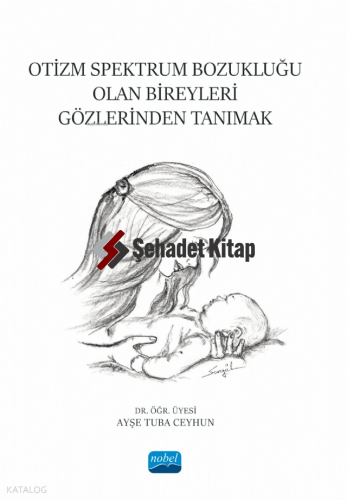 Otizm Spektrum Bozukluğu Olan Bireyleri Gözlerinden Tanımak