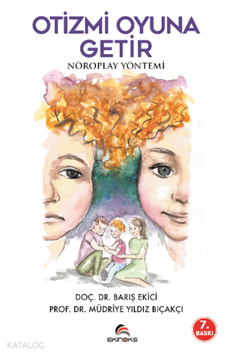 Otizmi Oyuna Getir; Nöroplay Yöntemi