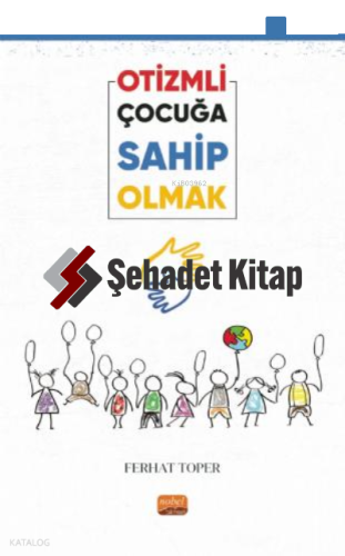 Otizmli Çocuğa Sahip Olmak