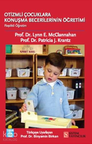 Otizmli Çocuklara Konuşma Becerilerinin Öğretimi; Replikli Öğretim
