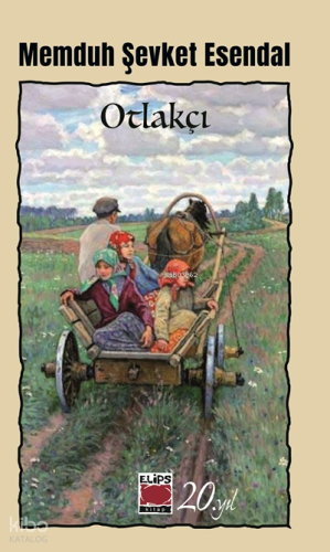 Otlakçı | Memduh Şevket Esendal | Elips Kitap