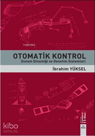 Otomatik Kontrol; Sistem Dinamiği ve Denetim Sistemleri
