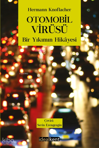 Otomobil Virüsü Bir Yıkımın Hikayesi