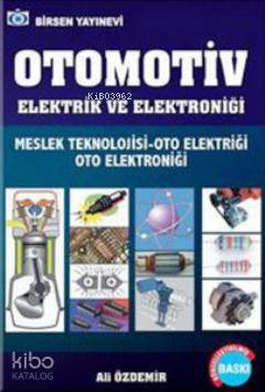 Otomotiv Elektrik ve Elektroniği; Meslek Teknolojisi - Oto Elektriği - Oto Elektroniği
