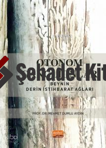 Otonom Ganglionlar: Beynin Derin İstihbarat Ağları