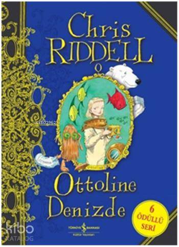 Ottoline Denizde | Chris Riddell | Türkiye İş Bankası Kültür Yayınları