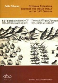Ottoman Expansion Towards The Indian The Indian Ocean In The 16th Cent