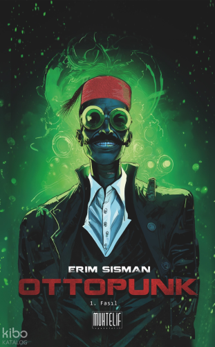 Ottopunk - 1. Fasıl | Erim Şişman | Muhtelif Kitap