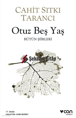 Otuz Beş Yaş; Bütün Siirleri