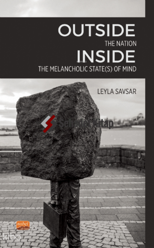 Outside The Nation, Inside The Melancholic State(s) of Mind | Leyla Sa