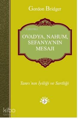 Ovadya, Nahum, Sefanya'nın Mesajı; Tanrı'nın İyiliği ve Sertliği