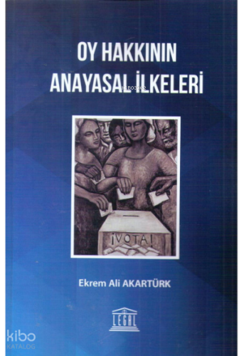 Oy Hakkının Anayasal İlkeleri