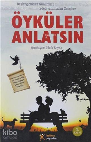 Öyküler Anlatsın; Başlangıcından Günümüze Edebiyatımızdan Gençlere
