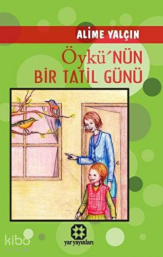 Öykü'nün Bir Tatil Günü