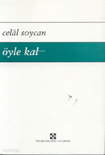 Öyle Kal | Celal Soycan | Yön Yayıncılık