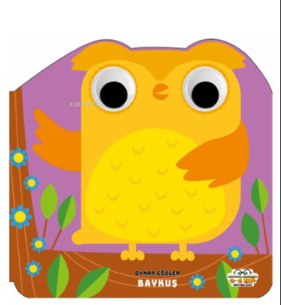 Oynar Gözler - Baykuş | Kolektif | 0-6 Yaş Yayınları