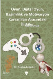 Oyun, Dijital Oyun, Bağımlılık Ve Motivasyon