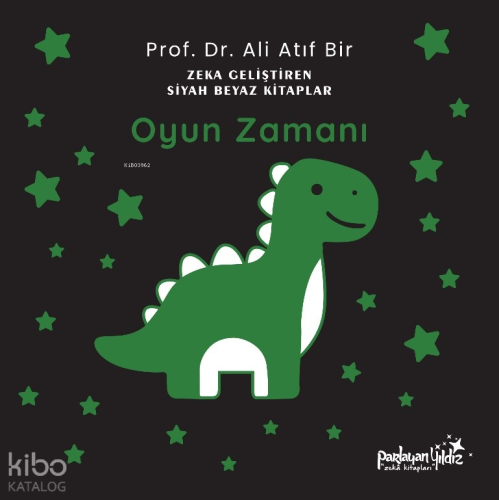 Oyun Zamanı (Ciltli);Zekâ Geliştiren Siyah Beyaz Kitaplar | Ali Atıf B