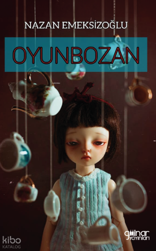 Oyunbozan | Nazan Emeksizoğlu | Gülnar Yayınları