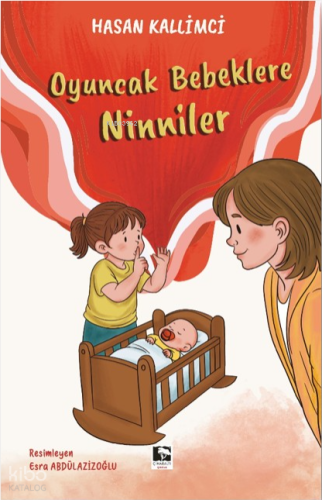 Oyuncak Bebeklere Ninniler | Hasan Kallimci | Çınaraltı Yayın Dağıtım